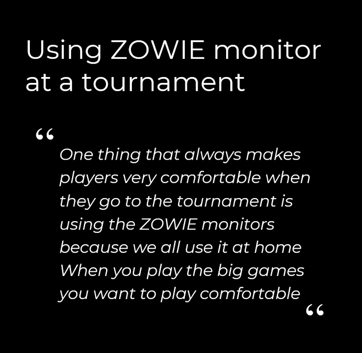 Using ZOWIE monitor at a tournament